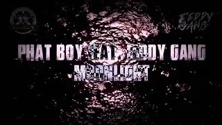 Phat Boy feat. Feddy Gang - MOONLIGHT (prod. by Ditty Beatz)