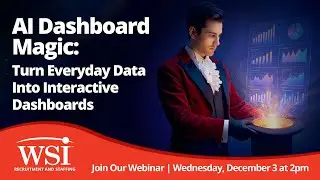 WSI Webinar: AI Dashboard Magic