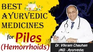 Ayurvedic Medicines for Piles (Hemorrhoids) Natural Treatment