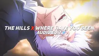 The hills x where have you been - the weekend,rihana [edit audio]