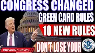 URGENT: Green Card Holder Warning! | 10 New Rules Congress Just Approved | Protect Your Status Today
