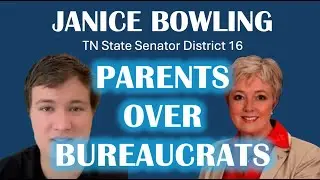 TN Senator Janice Bowling on Parental Rights, School Choice & State Sovereignty