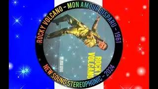 ROCKY VOLCANO - MON AMOUR DISPARU - 1961 - NEW SOUND STEREOPHONIC - 2024