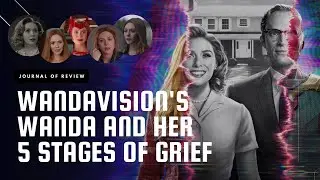 WANDAVISION REVIEW - 5 STAGES Of GRIEF | WANDA HARUS MELEWATI 5 TAHAPAN INI BUAT TERIMA KENYATAAN