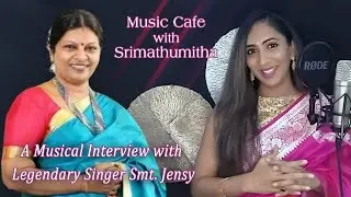INTERVIEW WITH LEGENDARY SINGER JENSY | MUSIC CAFE WITH SRIMATHUMITHA