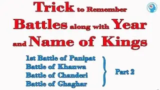Trick to Remember Battles of Indian History Part 2 | IAS, SSC, CDS, Railway, NDA