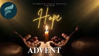 The Lord Jesus Christ Which is Our Hope, Pastor Greg Boyle - 11/30/25