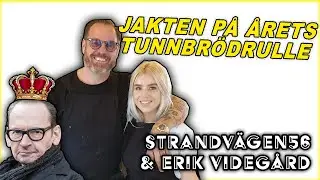 Jakten på årets #TUNNBRÖDRULLE med Strandvägen 56 & Erik Videgård