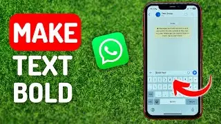 How to Make Text Bold in Whatsapp - Full Guide