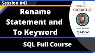 SQL - Part 43 - Rename statement and To Keyword (For Renaming Table Name)