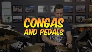 Congas + Multi Foot Pedals (Cuban rhythmic ideas)