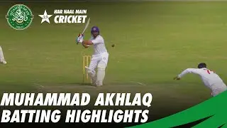 Muhammad Akhlaq Batting Highlights | QeA Trophy 2020-21 | PCB | MC2T