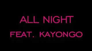 Miyamoto - All Night (Official Video)