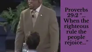Proverbs 29:2 &ldquo;&hellip; When the righteous rule the people rejoice&hellip;&rdquo;