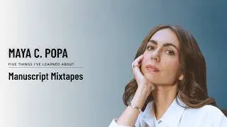Maya C. Popa - Manuscript Mixtapes