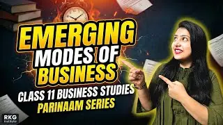 Emerging Modes of Business 🔥ONE SHOT | Class 11 Business Studies | PARINAAM SERIES
