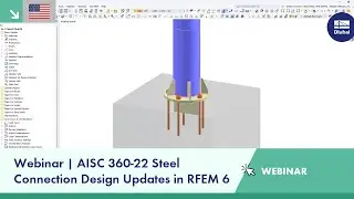 Webinar | AISC 360-22 Steel Connection Design Updates in RFEM 6