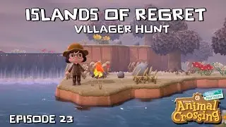 Islands of Regret | Villager Hunt in Animal Crossing: New Horizons