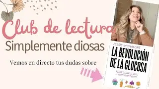 Club de lectura Simplemente diosas. La revolución de la glucosa