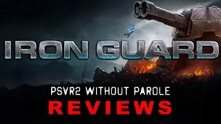 Iron Guard | PSVR2 REVIEW