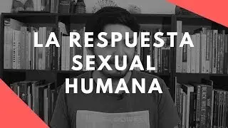 La Respuesta Sexual Humana