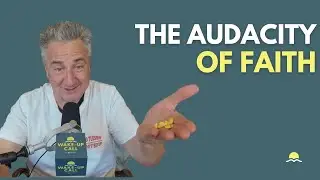 The Audacity to Risk Everything | The Wake-Up Call 10/15/2025