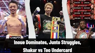Naoya Inoue Dominates Again, Nakatani Struggles, Keyshawn Davis Moves Up & Shakur vs Teo Undercard