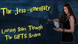 Learning Sales Through The GIFTS System | The Jess umentary