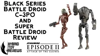 Star Wars The Black Series C-3PO (battle droid) and Super Battle Droid action figure set review!