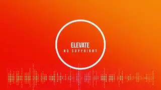 Luxury Real Estate Background Music | Elevate | No Copyright