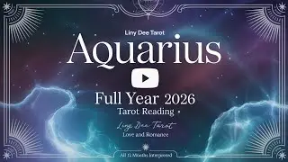 Aquarius ♒️ Full Year Love 2026 Tarot - All 12 Months Interpreted - Lessons of the Body for 2026
