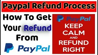 Paypal Refund Process - How To Get Your Refund From Paypal?