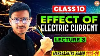 Magnetic Effects of Electric Current Class 10th | Lecture 3 Maharashtra Board | Pravin Sir