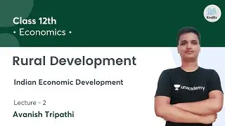 Class -12 Indian Economic Development | Rural Development | Economics | EcoBiz | Avanish Tripathi