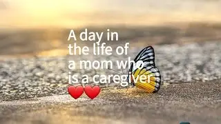 A day in the life of a mom who is a caregiver to her disabled child..#dayinalifeofamom #momvlogs
