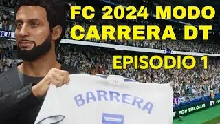FC 24 MODO CARRERA DT - EL INICIO DE LA CARRERA DE JOSEP BARRERA EPISODIO 1