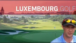 Day 4; Golfpacking Luxembourg (with @TobisGolfBlog )