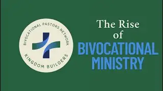 The Rise of Bivocational Ministry