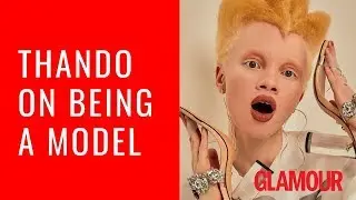 Thando Hopa on her Modelling Experience | Brand New GLAMOUR | GLAMOUR South Africa