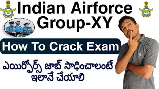 How to crack Airforce Group-XY Exam in telugu || How to Prepare Airforce Group-XY Exam in telugu
