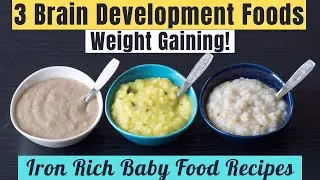 3 Brain Development Foods for 8Month+ Babies | 5 Minute Iron Rich & Weight Gaining Breakfast/Lunch