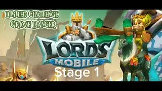 Lords Mobile Limited Challenge Grove Danger Stage 1