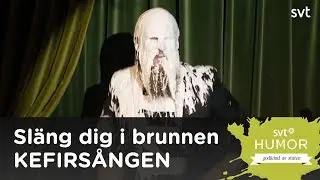 Kefirsången med Henrik Nyblom, Släng dig i brunnen