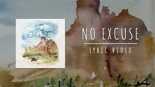 No Excuse (Lyric Video) | O'Neill & Jones