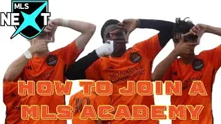 How to Join a Professional MLS Academy | MLS NEXT