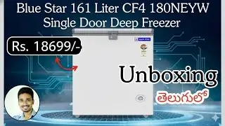 Blue Star 161 Liter CF4 180NEYW Single Door Deep Freezer Unboxing in Telugu