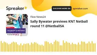 Sally Bywater previews KNT Netball round 11 @NetballSA