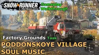 SnowRunner - Poddonskoye Village | SnowRunner - Soul Music | Factory Grounds Task Don Russia Phase 5