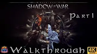 Middle-Earth Shadow of War Gameplay Walkthrough [Part 1] - No Commentary [4K 60fps]