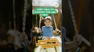 Underrated essential ingredient for joint health and confidence for ASD kids